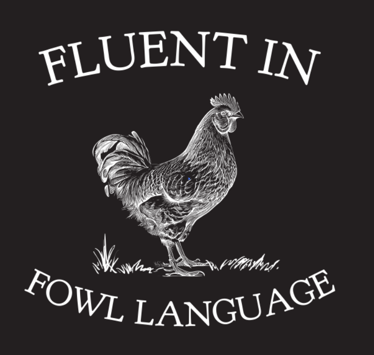 Fluent in Fowl Language