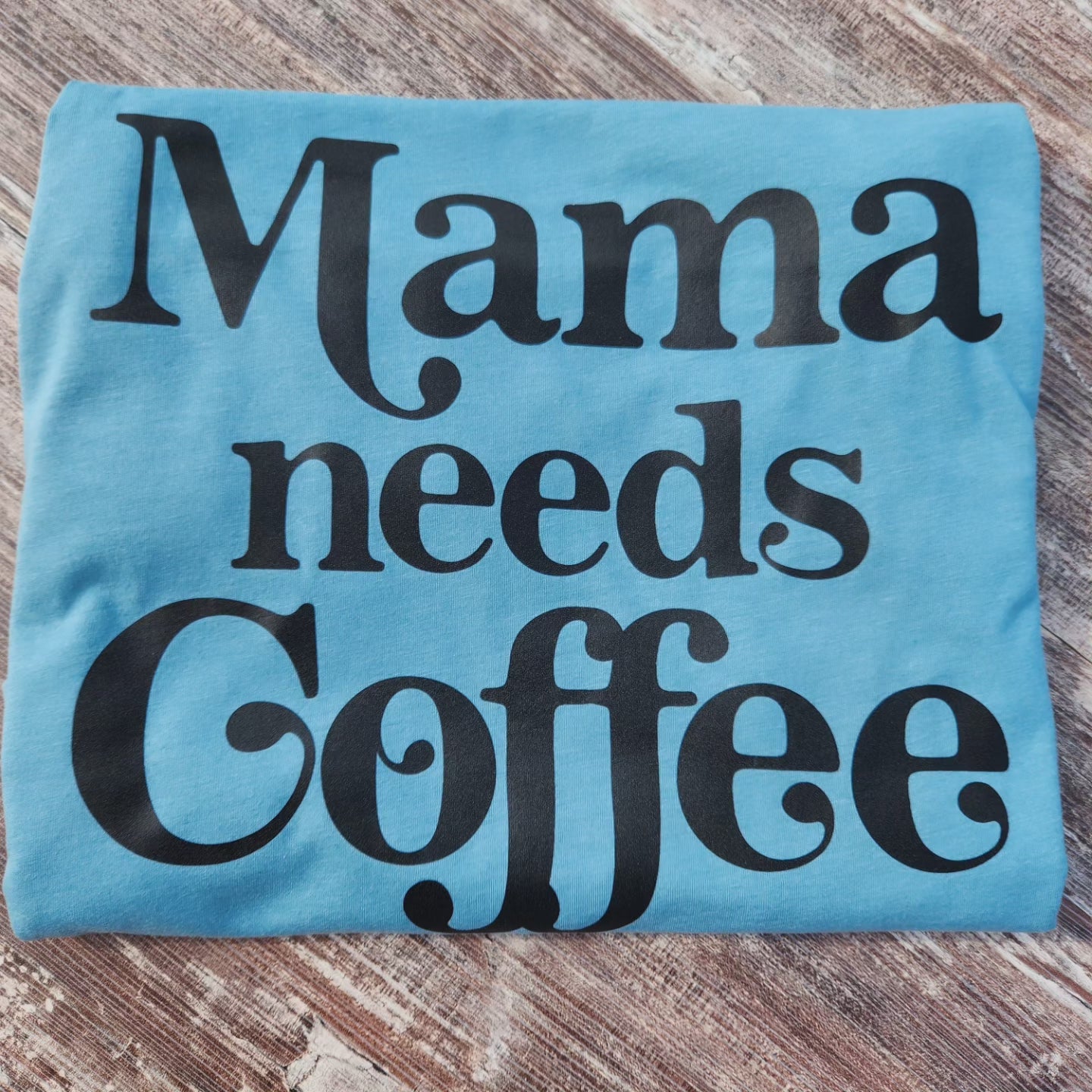 Mama needs coffee