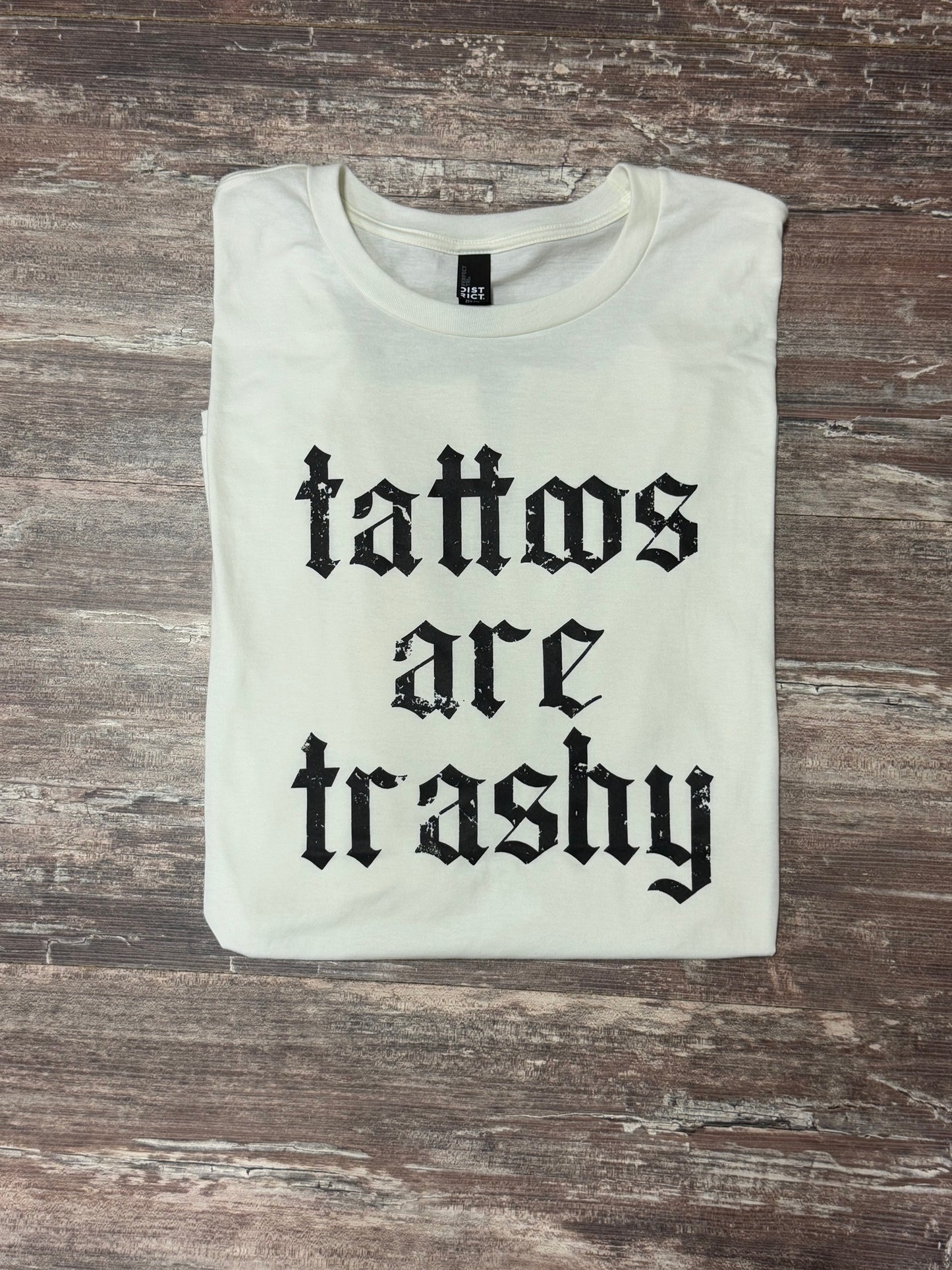 Tattoo's are Trashy