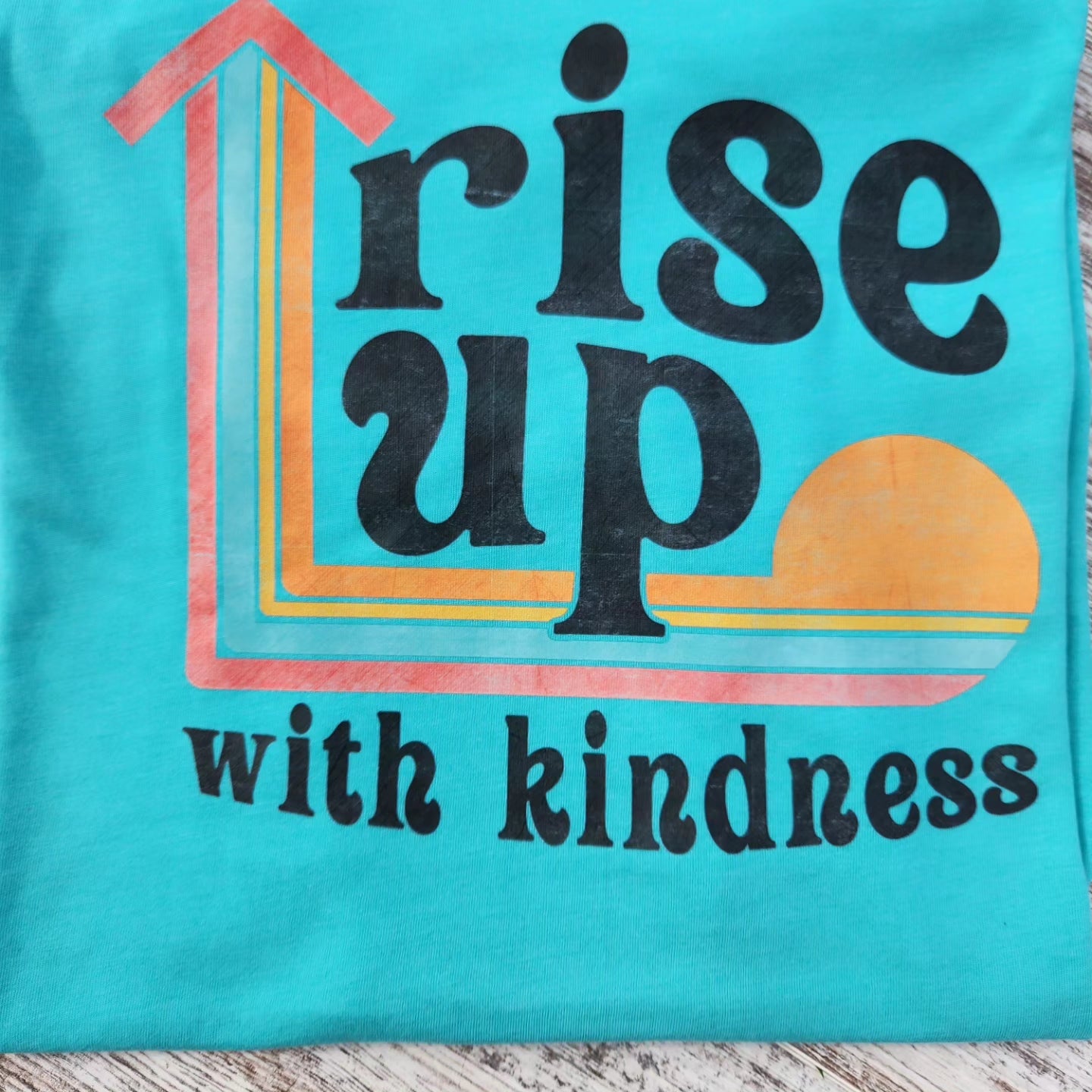 Rise up with kindness